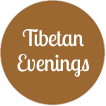 Tibetan Evenings